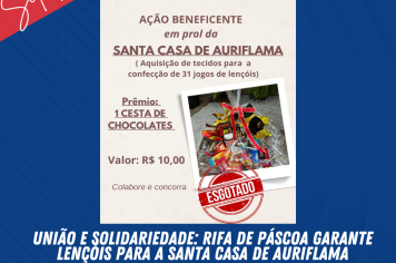 União e Solidariedade: Rifa de Páscoa Garante Lençóis para a Santa Casa de Auriflama
