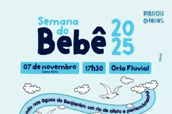 ​Semana do Bebê 2025 será encerrada na Orla Fluvial nesta sexta-feira (07/11)