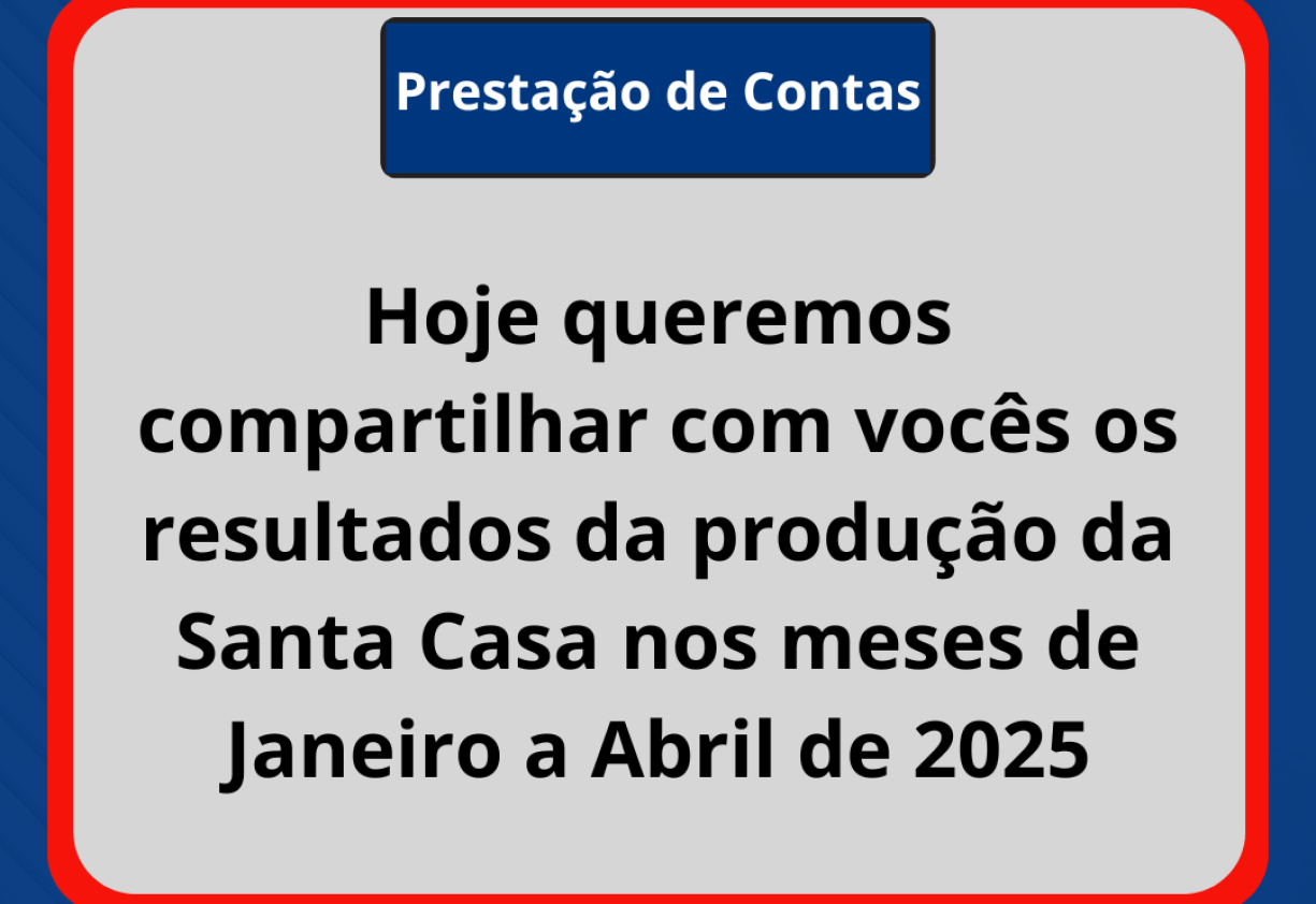 PRESTACAO DE CONTAS - PRODUCAO JANEIRO A ABRIL 2025