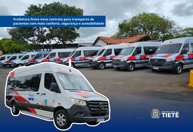 Prefeitura firma novo contrato para transporte de pacientes com mais conforto, segurança e acessibilidade